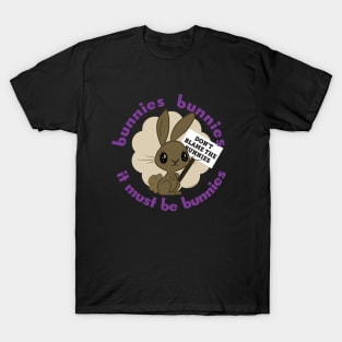 don't blame the bunnies T-Shirt